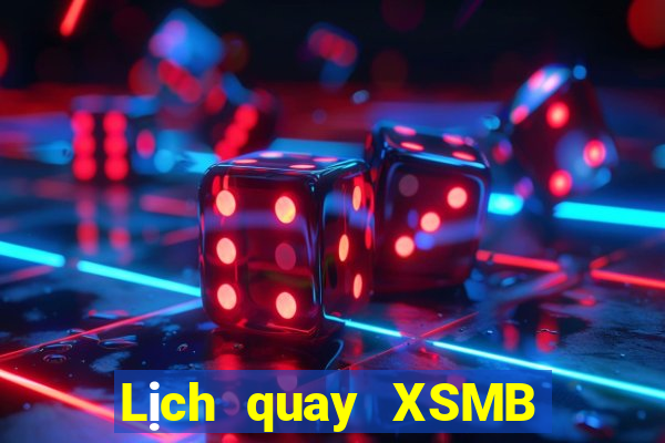 Lịch quay XSMB ngày thứ năm