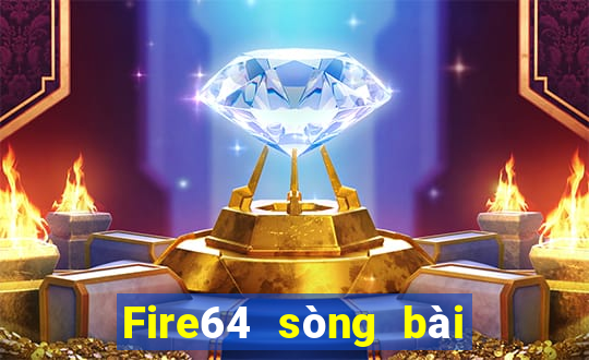 Fire64 sòng bài trực tuyến