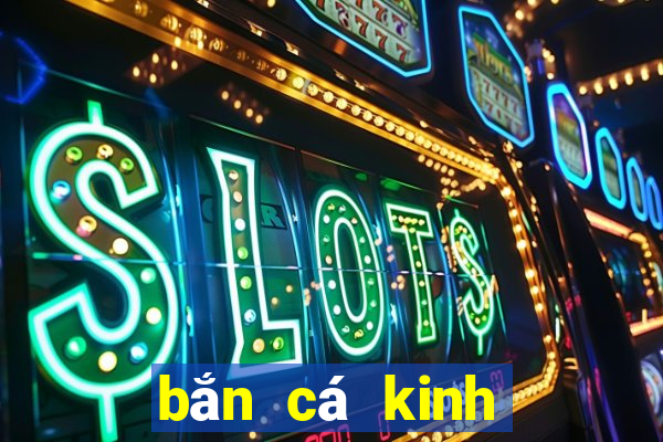 bắn cá kinh đổi thưởng