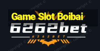 Game Slot Boibai