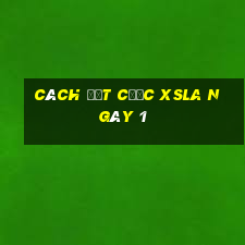 Cách đặt cược XSLA ngày 1