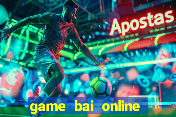 game bai online doi the cao