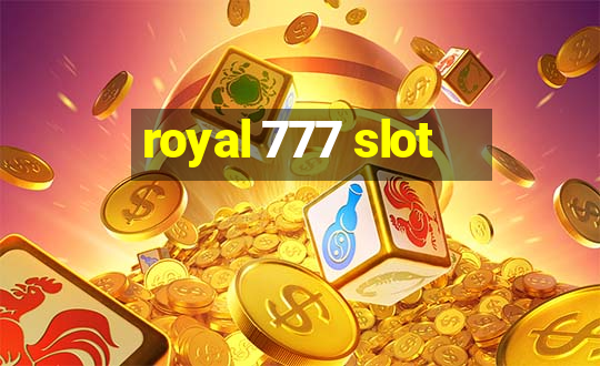 royal 777 slot