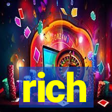 rich