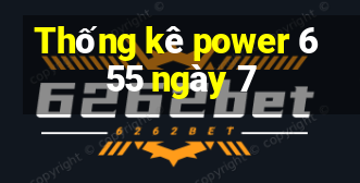 Thống kê power 6 55 ngày 7