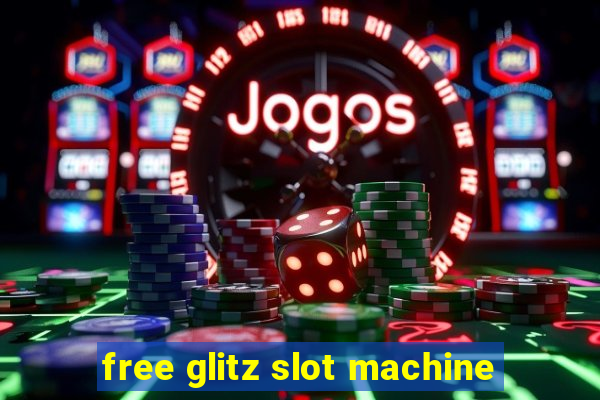 free glitz slot machine