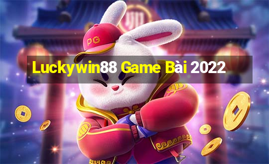 Luckywin88 Game Bài 2022