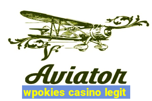 wpokies casino legit