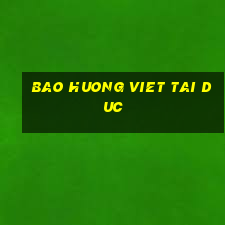 bao huong viet tai duc