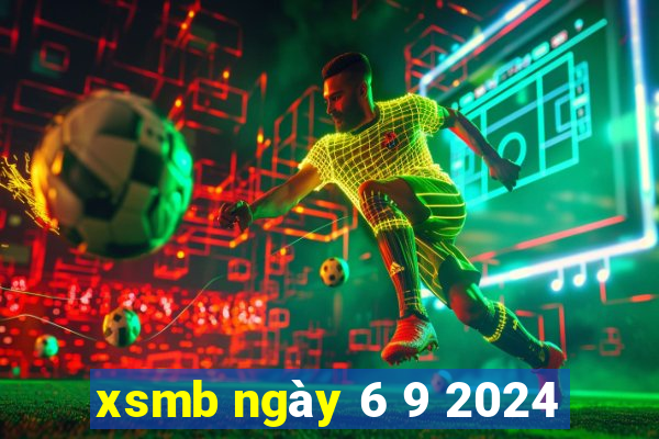 xsmb ngày 6 9 2024