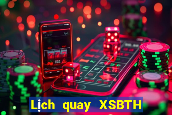 Lịch quay XSBTH ngày 1