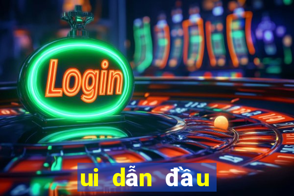 ui dẫn đầu xổ số