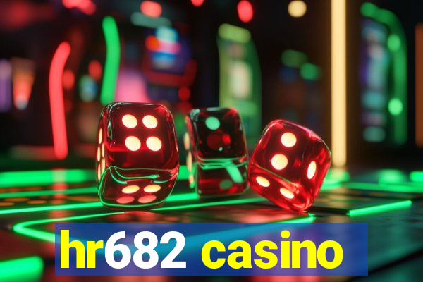 hr682 casino