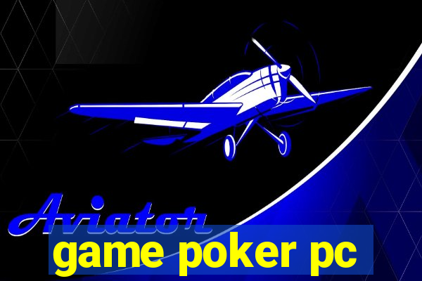 game poker pc