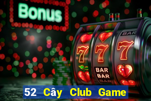 52 Cây Club Game Bài G63