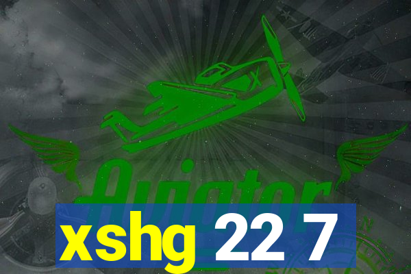 xshg 22 7