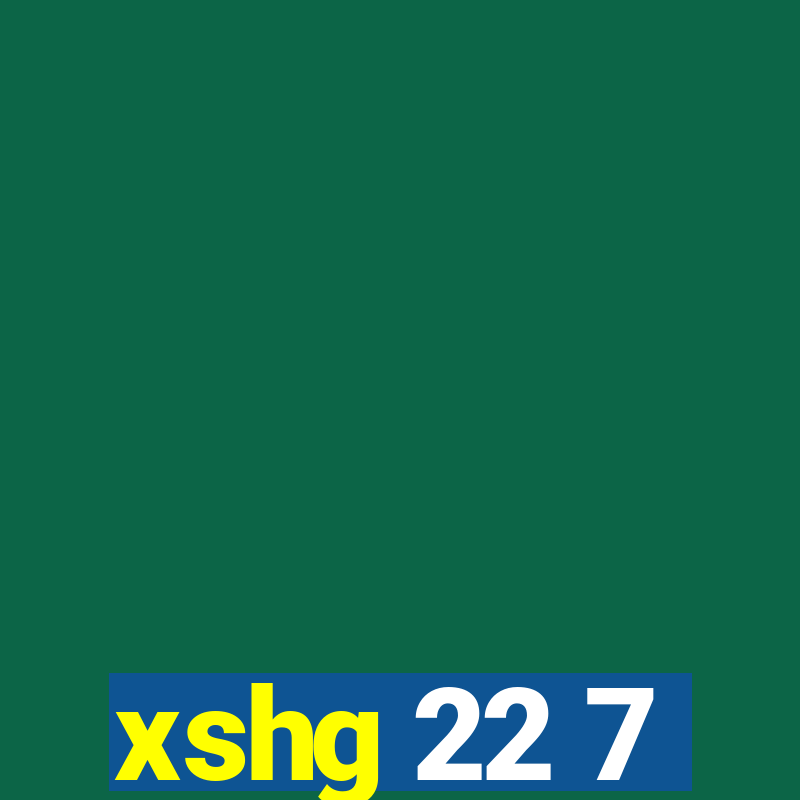 xshg 22 7