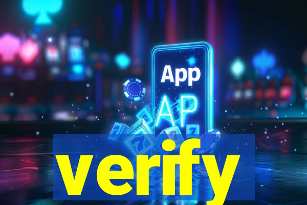 verify