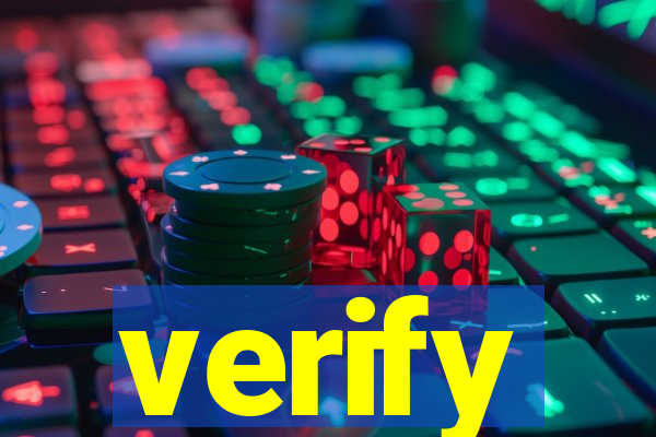 verify