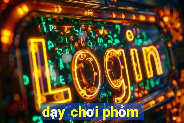 dạy chơi phỏm