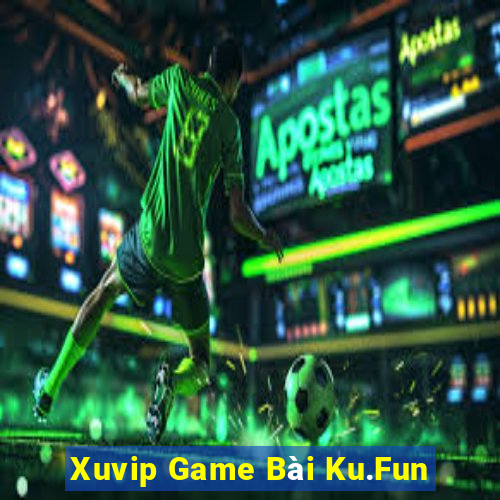 Xuvip Game Bài Ku.Fun