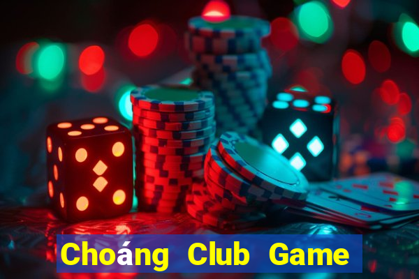 Choáng Club Game Bài Xóc Đĩa