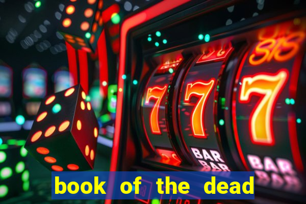 book of the dead online slot