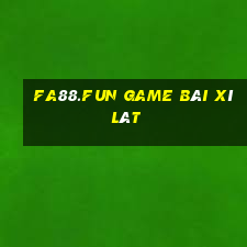 Fa88.Fun Game Bài Xì Lát