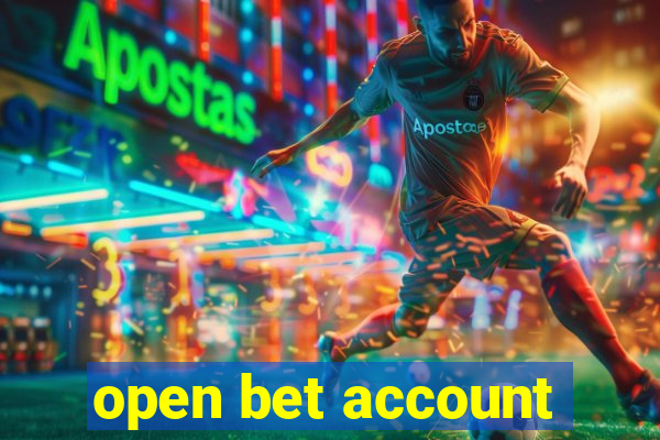 open bet account