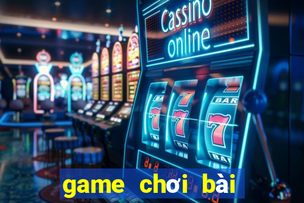 game chơi bài online miễn phí