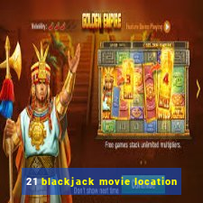 21 blackjack movie location