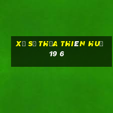 xổ số thừa thiên huế 19 6