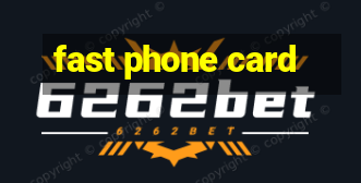 fast phone card