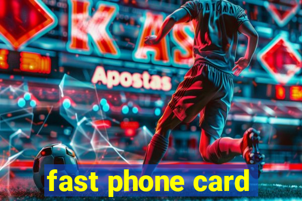 fast phone card