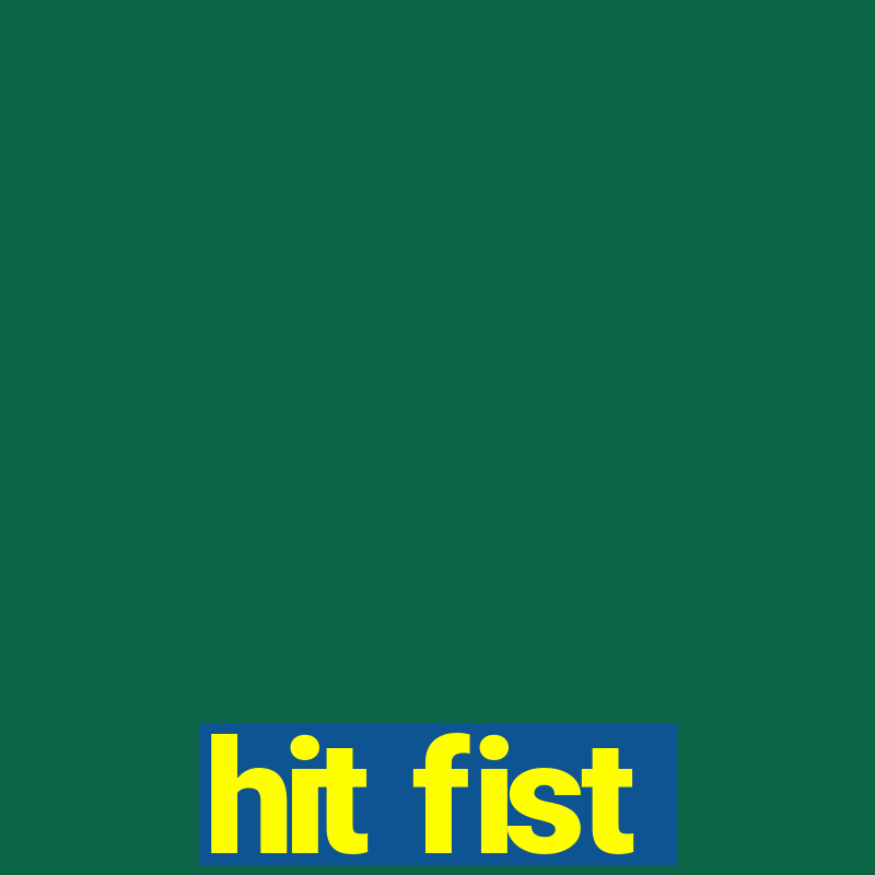 hit fist