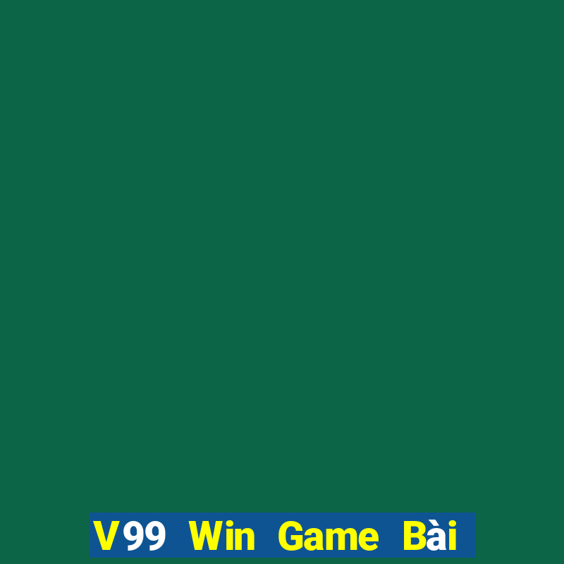 V99 Win Game Bài Uống Rượu