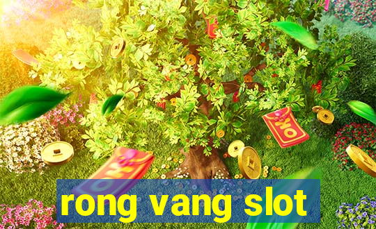 rong vang slot