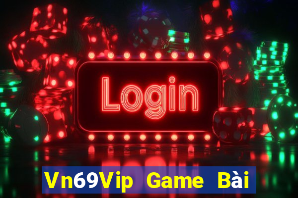 Vn69Vip Game Bài 247 Club