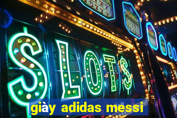 giày adidas messi