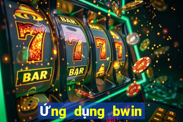 Ứng dụng bwin phiên bản web