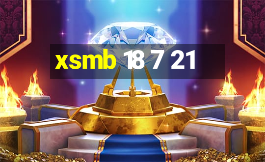 xsmb 18 7 21