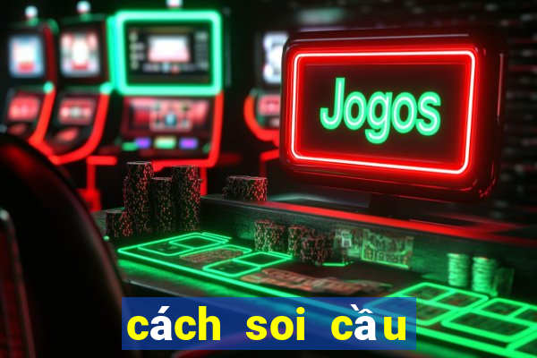 cách soi cầu lô đề