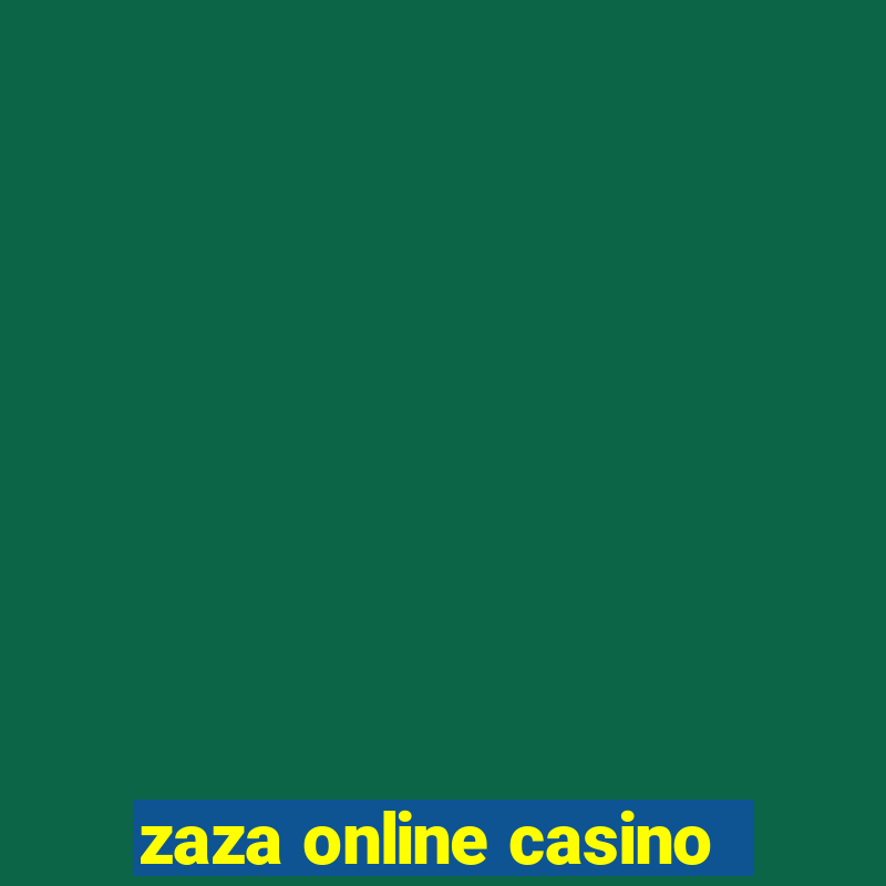 zaza online casino