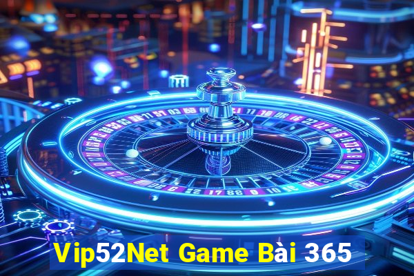 Vip52Net Game Bài 365