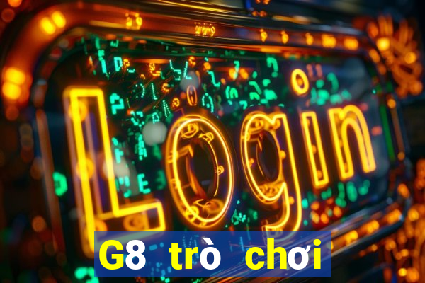 G8 trò chơi người thật