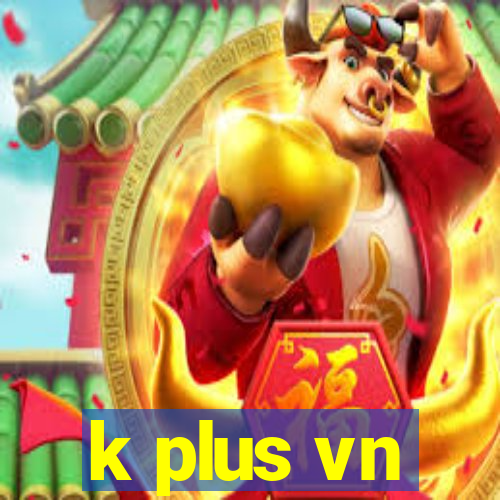 k plus vn