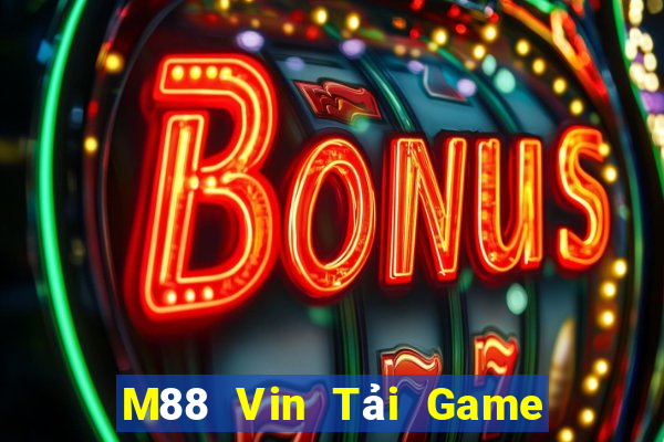 M88 Vin Tải Game Bài Đổi Thưởng