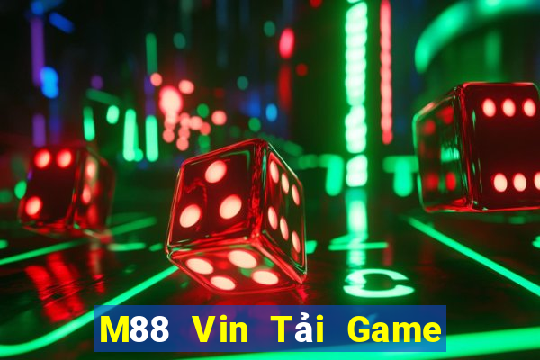 M88 Vin Tải Game Bài Đổi Thưởng