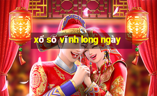 xổ số vĩnh long ngày