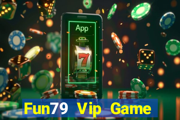 Fun79 Vip Game Bài Sunwin